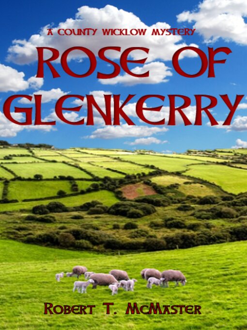 Title details for Rose of Glenkerry by Robert T. McMaster - Available